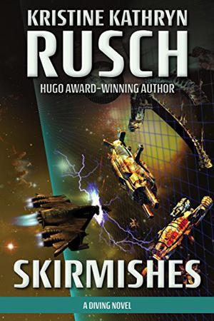 Skirmishes (Diving Universe #4)