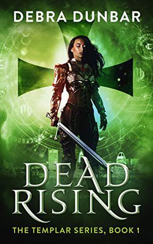 Dead Rising (The Templar #1)