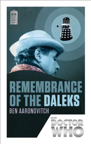Doctor Who: Remembrance of the Daleks by Ben Aaronovitch, James Goss, Jonathan Morris, Axel Merz