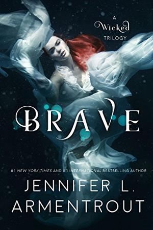 Brave (A Wicked Trilogy #3)