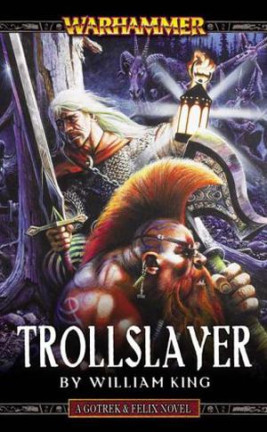Trollslayer (Gotrek & Felix #1)