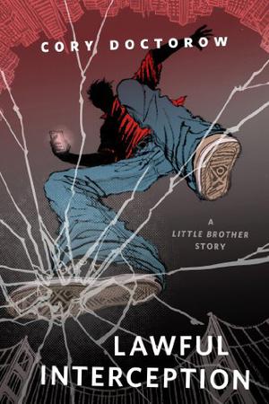 Lawful Interception (Little Brother #2.5)