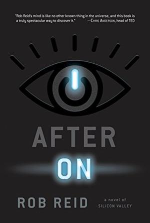 After On: A Novel of Silicon Valley by Rob Reid