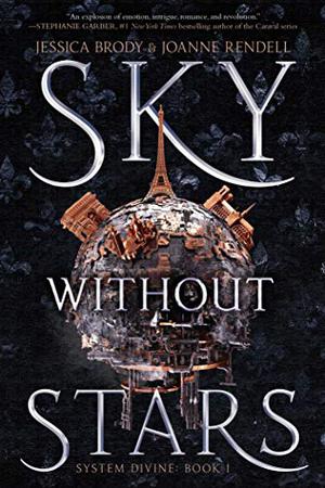 Sky Without Stars by Jessica Brody, Joanne Rendell