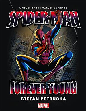 Spider-Man: Forever Young Prose Novel by Stefan Petrucha