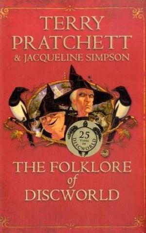 The Folklore of Discworld by Terry Pratchett, Jacqueline Simpson