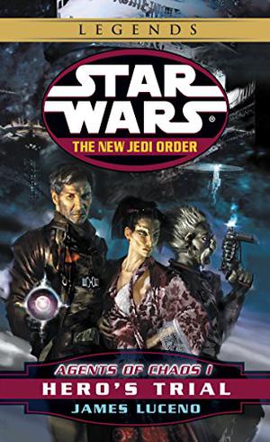 Agents of Chaos I: Hero's Trial (Star Wars: The New Jedi Order #4)