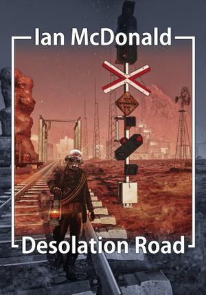 Desolation Road by Ian McDonald