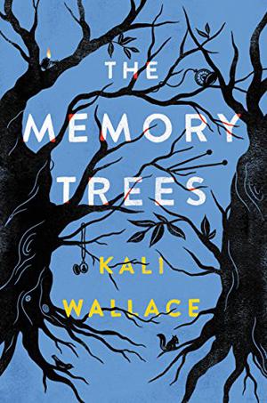 The Memory Trees by Kali Wallace