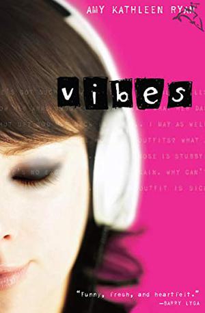 Vibes by Amy Kathleen Ryan, Emily Durante