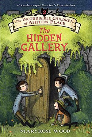 The Hidden Gallery (The Incorrigible Children of Ashton Place #2)