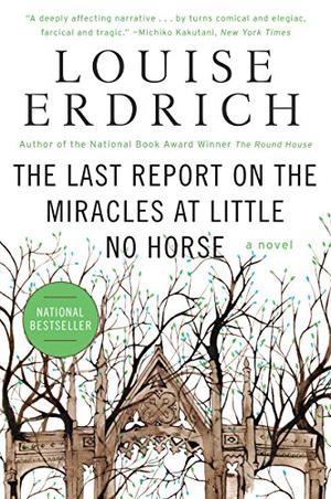 The Last Report on the Miracles at Little No Horse (Love Medicine #6)