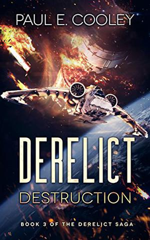 Derelict: Destruction by Paul Elard Cooley