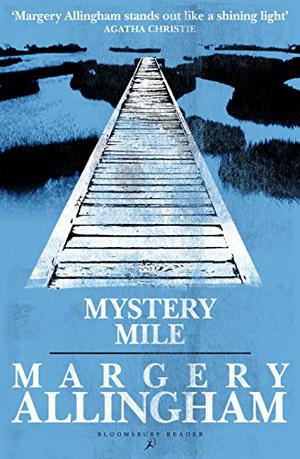 Mystery Mile (Albert Campion Mystery #2)