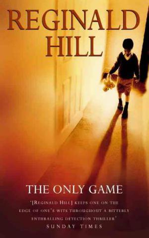 The Only Game by Patrick Ruell, Reginald Hill