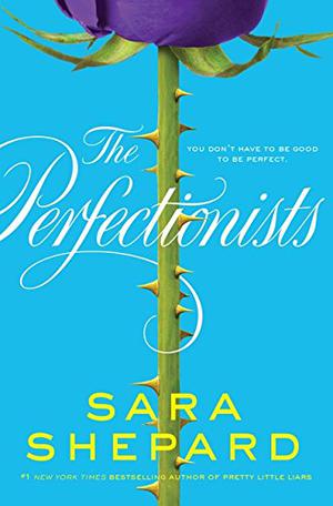 The Perfectionists by Sara Shepard