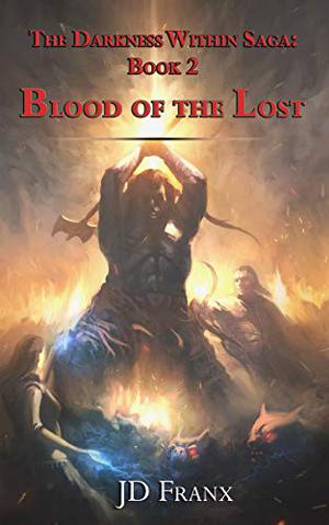 Blood of the Lost (Darkness Within Saga #2)