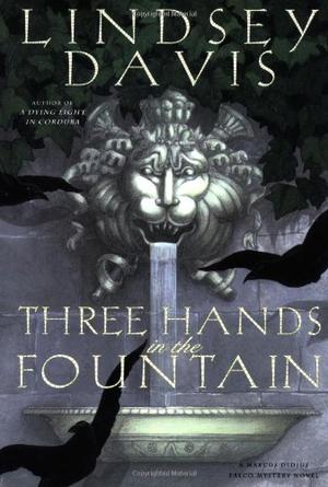 Three Hands in the Fountain (Marcus Didius Falco #9)