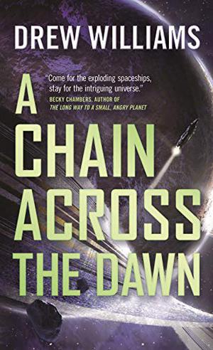 A Chain Across the Dawn by Drew Williams