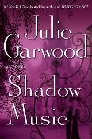 Shadow Music by Julie Garwood, Rosalyn Landor