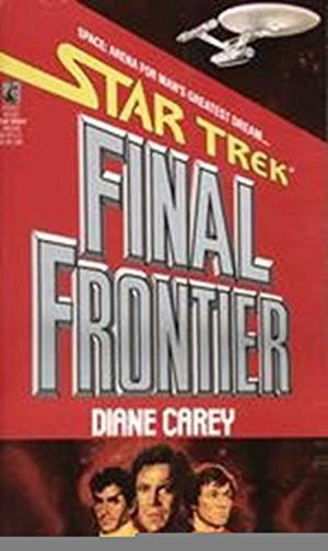 Final Frontier by Diane Carey, Leonard Nimoy, James Doohan