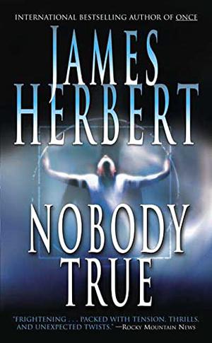 Nobody True by James Herbert