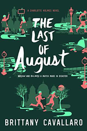 The Last of August by Brittany Cavallaro