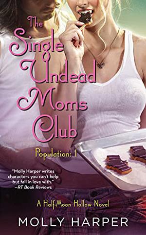 The Single Undead Moms Club (Half-Moon Hollow #4)
