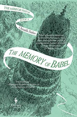 The Memory of Babel (La Passe-Miroir #3)
