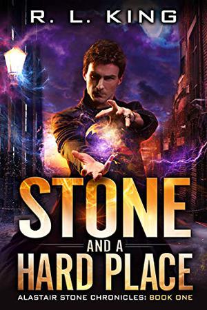 Stone and a Hard Place (Alastair Stone Chronicles #1)