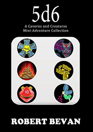 5d6 (Caverns and Creatures #collection 5)