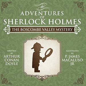 The Adventures of Sherlock Holmes: The Boscome Valley Mystery (The Adventures of Sherlock Holmes #4)