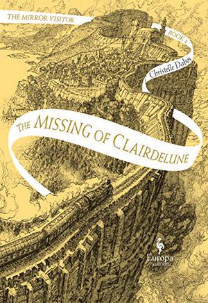 The ​Missing of Clairdelune (La Passe-Miroir #2)