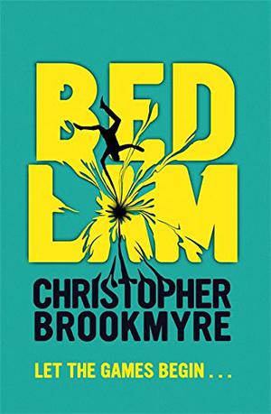 Bedlam by Christopher Brookmyre