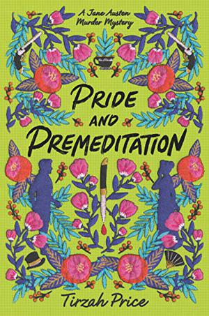Pride and Premeditation (Jane Austen Murder Mystery #1)