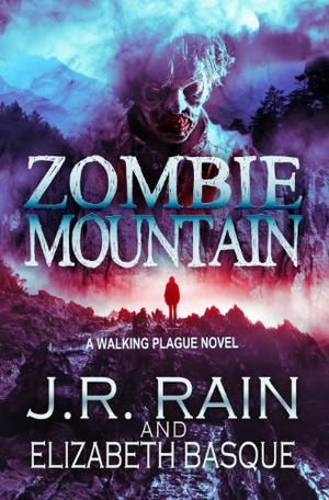 Zombie Mountain by J.R. Rain, Elizabeth Basque