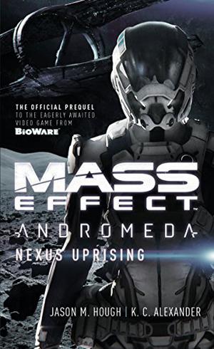 Nexus Uprising (Mass Effect: Andromeda Novels #1)