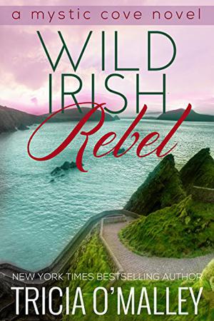 Wild Irish Rebel (Mystic Cove #4)