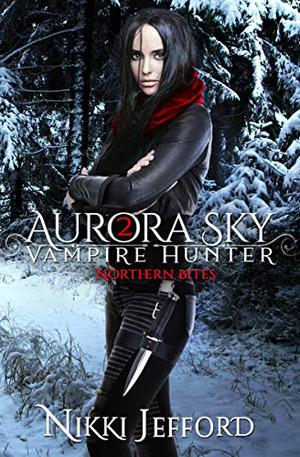 Northern Bites (Aurora Sky: Vampire Hunter #2)