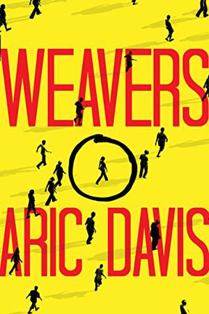 Weavers by Aric Davis, Amy Rubinate