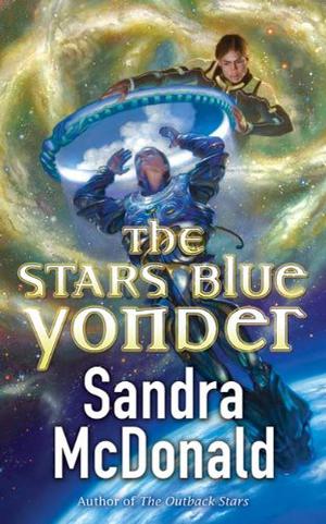 The Stars Blue Yonder by Sandra McDonald