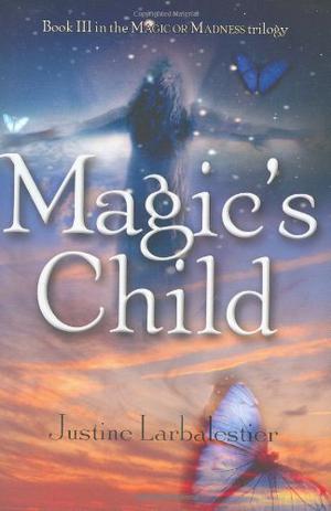 Magic's Child by Justine Larbalestier