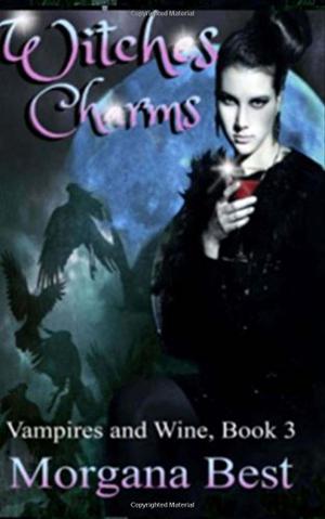 Witches' Charms (Witches and Wine #3)