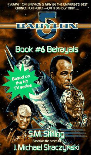 Betrayals (Babylon 5 #6)