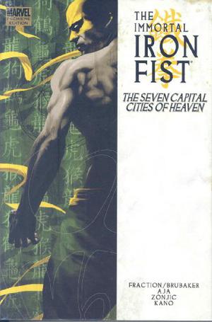 Immortal Iron Fist Vol. 2: The Seven Capital Cities Of Heaven  (Immortal Iron Fist by Ed Brubaker, Matt Fraction, David Aja