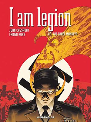 I am Legion Vol. 3: The Three Monkeys (I Am Legion / Je suis légion #3)
