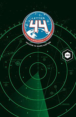 Letter 44, Volume 3: Dark Matter by Charles Soule