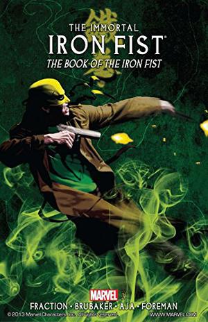 The Immortal Iron Fist, Volume 3: The Book of the Iron Fist by Matt Fraction, Roy Thomas, Ed Brubaker