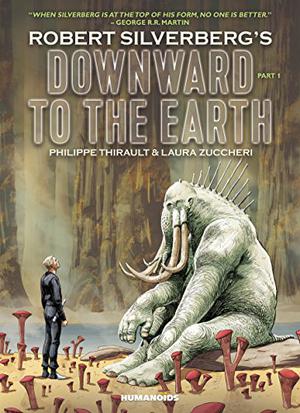 Downward to the Earth Vol. 1 (Downward to the Earth #1)