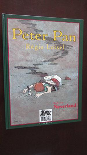 Peter Pan: Neverland by Régis Loisel